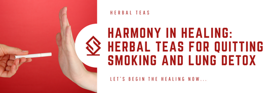 Herbal Teas as Allies in Quitting Smoking and Lung Detox