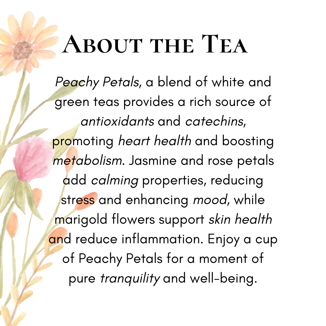 Peachy Petals White Tea - With Hyson Green Tea, Jasmine, Rose & Marigold