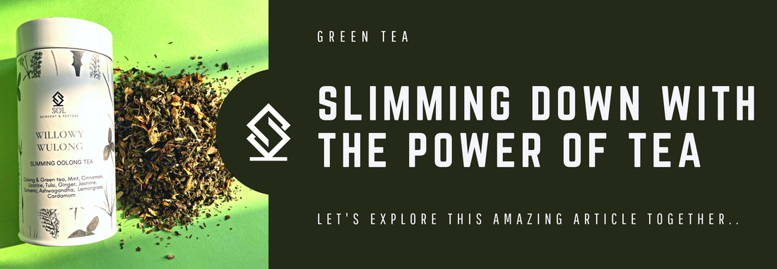 Tea-riffic Ingredients for Slimming Green Tea
